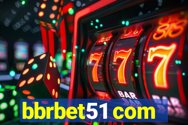 bbrbet51 com